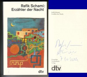 Rafik Schami: Erzähler der Nacht // Auf der Titelseite hat der Autor eine Signatur hinterlassen: Rafik Schami ... Ortsangabe unleserlich, 7.10.2004 (???) // […]