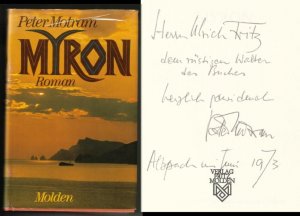 gebrauchtes Buch – Peter Motram – Myron. Roman // Auf der Leerseite hat der Autor eine kurze Widmung + Signatur hinterlassen: Herrn Ulrich Fritz dem rüstigen Walter des Buches herzlich gewidmet Peter Motram Alpbach (??) im Juni 1973 // 1. [erste] Auflage, 1. bis 60. Tausend 1973