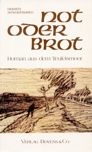 Not oder Brot. Roman aus dem Teufelsmoor