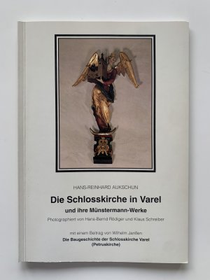 gebrauchtes Buch – Hans-Reinhard Aukschun – Die Schlosskirche in Varel und ihre Münstermann-Werke