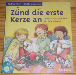 Zünd die erste Kerze an, m. Audio-CD - Lieder und Spielideen für den Advent