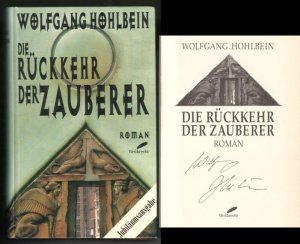 gebrauchtes Buch – Wolfgang Hohlbein – Die Rückkehr der Zauberer. Roman. Jubiläumsausgabe. // Auf der Titelseite hat der Autor eine Signatur hinterlassen: Wolfgang Hohlbein.