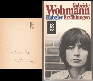 Habgier. Erzählungen. rororo 4213. // Auf der Leerseite hat die Autorin eine Signatur hinterlassen: Gabriele Wohmann // Umschlagentwurf Werner Rebhuhn […]