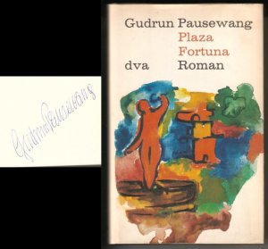 antiquarisches Buch – Gudrun Pausewang – Plaza Fortuna. Roman. // Auf der Leerseite hat die Autorin eine Signatur hinterlassen: Gudrun Pausewang // Schutzumschlagentwurf: Adelheid Walz. Band 141. September 1966, einmalige Sonderausgabe in der Reihe DIE BÜCHER DER NEUNZEHN.