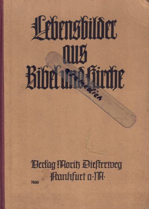 Lebensbilder aus Bibel und Kirche -- mit Heimatanhang für Westfalen