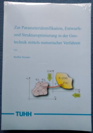 Zur Parameteridentifikation, Entwurfs- und Strukturoptimierung in der Geotechnik mittels numerischer Verfahren