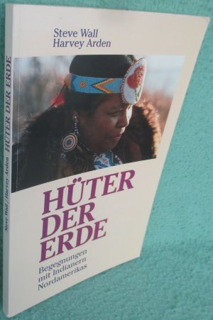 gebrauchtes Buch – Wall Steve – Hüter der Erde - Begegnungen mit Indianern Nordamerikas