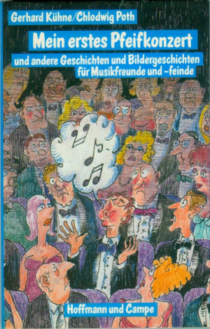 gebrauchtes Buch – Gerhard Kühne – Mein erstes Pfeifkonzert u. and. Geschichten u. Bildergesch. für Musikfreunde und -feinde