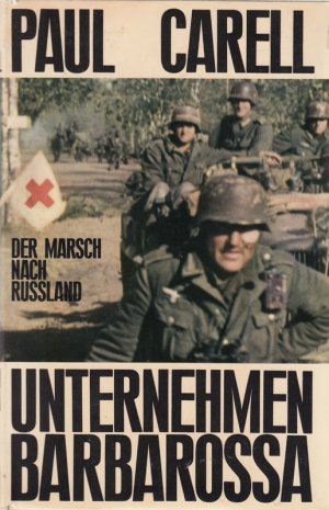 antiquarisches Buch – Carell Unternehmen Barbarossa der Marsch nach Russland, Ullstein 1967, 576 Seiten, Bilder Karten