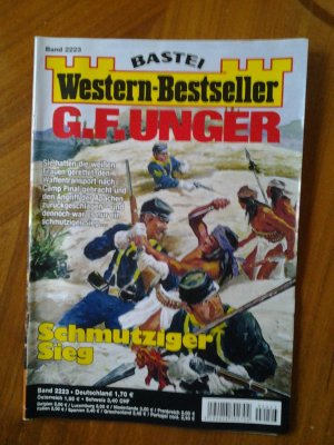 gebrauchtes Buch – G.F.Unger  – G.F.Unger  Western-Bestseller Band 2223 Schmutziger Sieg Verlag Bastei 2015