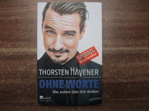 gebrauchtes Buch – Thorsten Havener – Ohne Worte - Was andere über dich denken