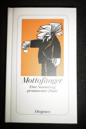 gebrauchtes Buch – Daniel Kampa – Mottofänger - Eine Sammlung prominenter Zitate