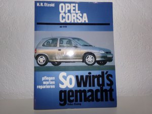 Opel Corsa B / Tigra 3/93 bis 8/00 - So wird's gemacht - Band 90