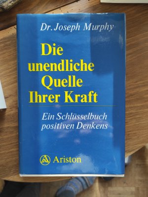 gebrauchtes Buch – Joseph Murphy – Die unendliche Quelle Ihrer Kraft