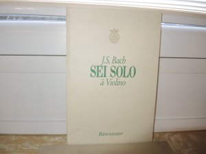 gebrauchtes Buch – Bach, Johann S – Sei Solo a Violino senza Basso accompagnato