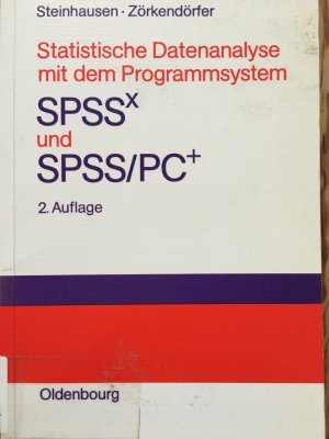 Statistische Datenanalyse mit dem Programmsystem SPSSx und SPSS/PC+