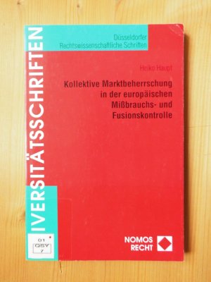 Kollektive Marktbeherrschung in der europäischen Mißbrauchs- und Fusionskontrolle (Inauguraldissertation)