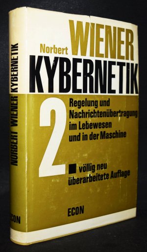 Kybernetik., Regelung und Nachrichtenübertragung im Lebewesen und in der Maschine.