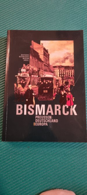 gebrauchtes Buch – Bismarck - Preussen, Deutschland und Europa