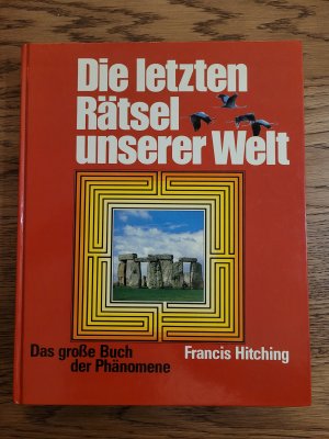 Die letzten Rätsel unserer Welt. Das große Buch der Phänomene