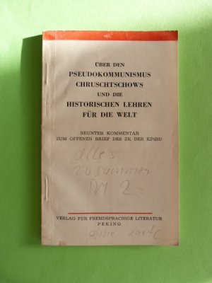 Über den Pseudokommunisimus Chruschtschows und die historischen Lehren für die Welt. Neunter Kommentar zum offenen Brief des ZK der KPdSU.