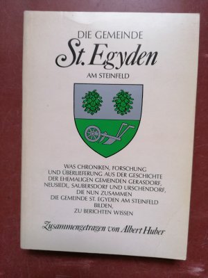 gebrauchtes Buch – Huber Albert – Die Gemeinde St. Egyden am Steinfeld