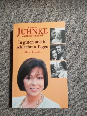 gebrauchtes Buch – Juhnke, Susanne; Wedekind – In guten und in schlechten Tagen - Mein Leben