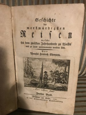 Geschichte der merkwürdigsten Reisen, welche seit dem zwölften Jahrhunderte zu Wasser und zu Land unternommen worden sind. Bd. II.