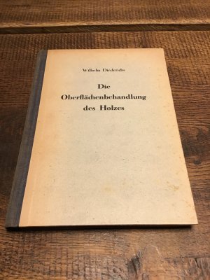 Die Oberflächenbehandlung des Holzes