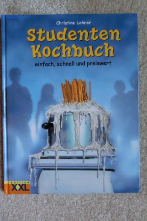 gebrauchtes Buch – Christine Lehner – Studenten Kochbuch - Einfach, schnell und preiswert