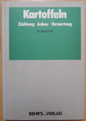 Kartoffeln * Züchtung Anbau Verwertung