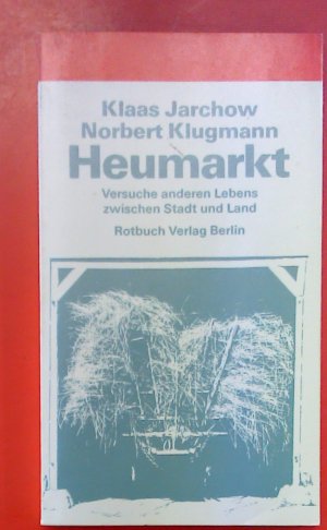 Heumarkt, Versuche anderen Lebens zwischen Stadt und Land