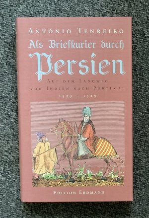 gebrauchtes Buch – Tenreiro, António – Als Briefkurier durch Persien