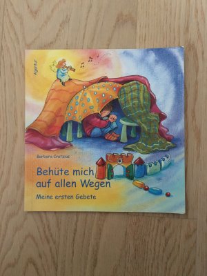 Behüte mich auf allen Wegen - Meine ersten Gebete