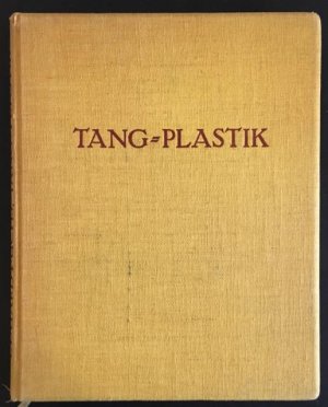 Tang-Plastik. Chinesische Grabkeramik des VII.-X. Jahrhunderts. Mit 6 farbigen und 53 schwarzen Tafeln. [= Kultur- und Kunstdokumente; Bd. I]