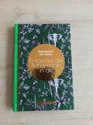 gebrauchtes Buch – Borkulo, Nicole van – Entdecke die Schamanin in dir! Weisheiten der Natur