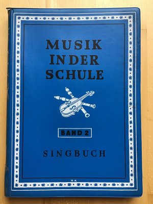 Musik in der Schule, Band II, Singbuch