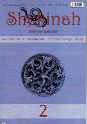 Shekinah 2 - Schriftenreihe für Schamanismus, Okkultismus, Parapsychologie und Magie