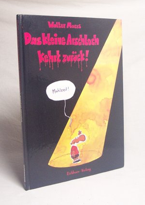 gebrauchtes Buch – Walter Moers – Das kleine Arschloch kehrt zurück / Walter Moers