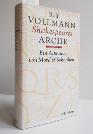 Shakespeares Arche (Ein Alphabet von Mord & Schönheit)