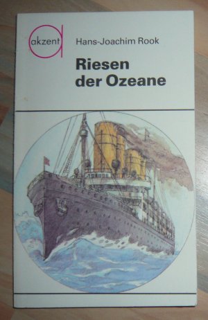 gebrauchtes Buch – Hans-Joachim Rook – Riesen der Ozeane - Die Ära der Passagierschiffahrt