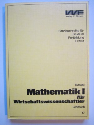 gebrauchtes Buch – Dr. Rolf Kosiek – Mathematik I für Wirtschaftswissenschaftler