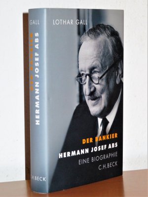 Der Bankier - Hermann Josef Abs - Eine Biographie - Sonderausgabe für die Historische Gesellschaft der Deutschen Bank