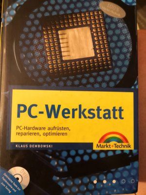 PC-Werkstatt - PC-Hardware aufrüsten, reparieren, optimieren