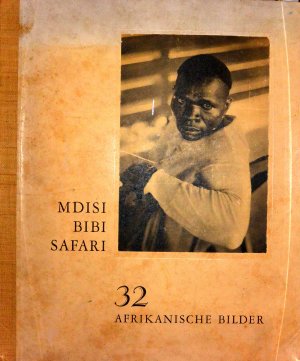 Mdisi Bibi Safari. 32 afrikanische Bilder.