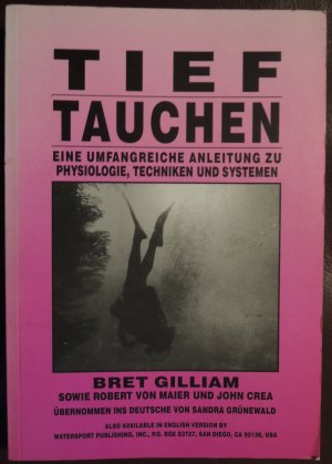 Tieftauchen : Eine umfangreiche Anleitung zu Physiologie, Techniken und Systemen