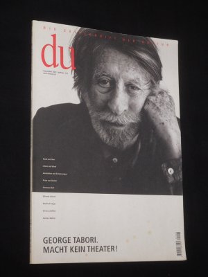 du. Die Zeitschrift der Kultur, September 2001, Heft 719. George Tabori. Macht kein Theater!