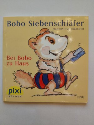 gebrauchtes Buch – Markus Osterwalder – Bobo Siebenschläfer - Bei Bobo zu Haus (Pixi-Serie 178 - Nr. 1598)