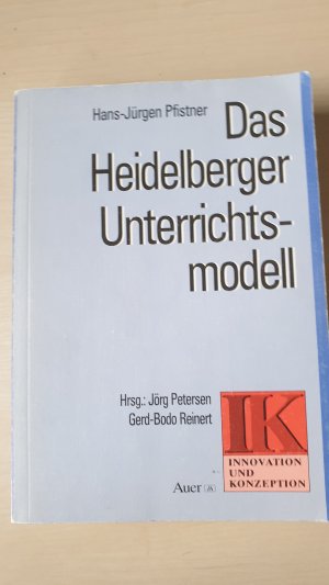 gebrauchtes Buch – Pfistner, Hans J – Das Heidelberger Unterrichtsmodell