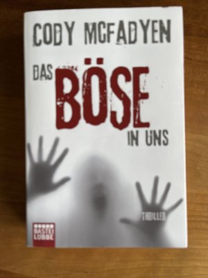 gebrauchtes Buch – Cody Mcfadyen – Das Böse in uns - Thriller. Smoky Barrett, Bd. 3